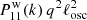 $ P_{11}^{\mathrm{w}}(k)\, q^2 \ell_{\mathrm{osc}}^2 $