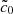 $ \tilde{c}_0 $