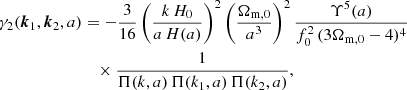 $$ \begin{aligned} \gamma _2({\boldsymbol{k}}_1,{\boldsymbol{k}}_2,a)&= - \frac{3}{16}\left(\frac{k \, H_0}{a \, H(a)}\right)^2\left(\frac{\Omega _{\rm m,0}}{a^3}\right)^2 \frac{\Upsilon ^5(a)}{f_0^2 \, (3\Omega _{\rm m,0}-4)^4} \nonumber \\&\quad \times \frac{1}{\Pi (k,a)\, \Pi (k_1,a) \, \Pi (k_2,a)}, \end{aligned} $$