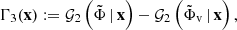 $$ \begin{aligned} \Gamma _3(\mathbf{x }):=\mathcal{G} _2\left( \tilde{\Phi }\,|\,\mathbf{x } \right)-\mathcal{G} _2\left( \tilde{\Phi }_{\rm v}\,|\,\mathbf{x } \right), \end{aligned} $$