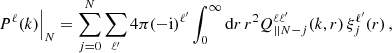 $$ \begin{aligned} \left. P^\ell (k) \right|_N = \sum _{j=0}^N \sum _{\ell ^{\prime }} 4 \pi (-\mathrm{i})^{\ell ^{\prime }} \int _0^\infty \mathrm{d} r \, r^2 Q_{||N-j}^{\ell \ell ^{\prime }}(k, r) \, \xi _j^{\ell ^{\prime }}(r) \, , \end{aligned} $$