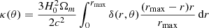 $$ \begin{aligned} \kappa (\theta )=\frac{3H_0^2\Omega _m}{2c^2} \int _{0}^{r_{\rm max}} \delta (r,\theta ) \frac{(r_{\rm max}-r)r}{r_{\rm max}}\, \mathrm{d}r \end{aligned} $$
