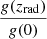 $ \frac{g(z_{\mathrm{rad}})}{g(0)} $