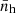 $ \bar{n}_{\mathrm{h}} $