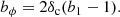 $$ \begin{aligned} b_\phi = 2\delta _{\rm c} (b_1 -1). \end{aligned} $$