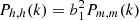 $ P_{h,h}(k) = b_1^2 P_{m,m}(k) $