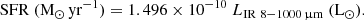 $$ \begin{aligned} \mathrm{SFR}\ (\mathrm{M_\odot \,yr^{-1}}) = 1.496 \times 10^{-10}\ L_{\rm IR\ 8{-}1000\,\upmu \mathrm{m}}\ (\mathrm{L}_\odot ). \end{aligned} $$