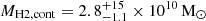 $ M_{\rm H2,cont}=2.8^{+15}_{-1.1} \times 10^{10}\,\mathrm{M}_\odot $