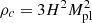 $ \rho_c=3 H^2 M_{{\rm pl}}^2 $