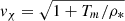 $ v_\chi=\sqrt{1+T_m/\rho_*} $
