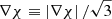 $ \nabla \chi\equiv \left | \bf{\nabla}\chi \right |/\sqrt{3} $