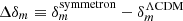 $ \Delta\delta_m\equiv \delta_m^{{\rm symmetron}}-\delta_m^{\Lambda{\rm CDM}} $