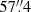 $ 57{{\overset{\prime\prime}{.}}}4 $