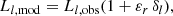 $$ \begin{aligned}&L_{l,\mathrm{mod}} = L_{l,\mathrm{obs}} (1+\varepsilon _r\,\delta _l),\end{aligned} $$