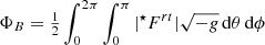 $ \Phi_B = \tfrac{1}{2} \int_{0}^{2\pi} \int_{0}^{\pi} |{^\star}{F}{^{rt}}| \sqrt{-g} \, \mathrm{d}\theta \, \mathrm{d}\phi $