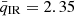 $ \bar{q}_{\mathrm{IR}}= 2.35 $