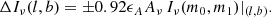 $$ \begin{aligned} \Delta I_\nu (l,b)=\pm 0.92\epsilon _A A_\nu \, I_\nu (m_0,m_1){|_{(l,b)}}. \end{aligned} $$