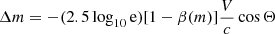 $ \Delta m=-(2.5\log_{10} \mathrm{e}) [1-\beta(m)]\frac{V}{c}\cos\Theta $