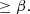 $$ \begin{aligned}&\ge \beta . \end{aligned} $$