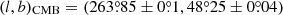 $ (l,b)_{\mathrm{CMB}}=(263{{\overset{\circ}{.}}}85\pm0{{\overset{\circ}{.}}}1, 48{{\overset{\circ}{.}}}25\pm0{{\overset{\circ}{.}}}04) $