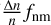 $\[\frac{\Delta n}{n} f_{\mathrm{nm}}\]$