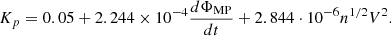 $$ \begin{aligned} K_p = 0.05 + 2.244 \times 10^{-4} \frac{d \Phi _{\rm MP}}{d t} + 2.844 \cdot 10^{-6} n^{1/2} V^2. \end{aligned} $$