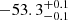 $ -53.3 _{ -0.1 }^{+ 0.1 } $