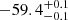 $ -59.4 _{ -0.1 }^{+ 0.1 } $