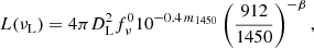 $$ \begin{aligned} L(\nu _{\rm L}) = 4\pi D_{\rm L}^2 f_{\nu }^0 10^{-0.4\,m_{1450}} \left(\frac{912}{1450}\right)^{-\beta }, \end{aligned} $$