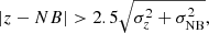 $$ \begin{aligned} |z-NB|&> 2.5 \sqrt{\sigma _z^2 + \sigma _{\rm NB}^2}, \end{aligned} $$