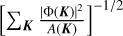 ${\left[ {\sum\limits_K {{{|\Phi (K){|^2}} \over {A(K)}}} } \right]^{ - 1/2}}$