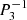 $ P_{3}^{-1} $
