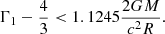 $$ \begin{aligned} \Gamma _1-{4\over 3} < 1.1245 {2GM\over c^2 R}. \end{aligned} $$