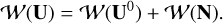 ${\cal W}({\bf{U}}) = {\cal W}\left( {{{\bf{U}}^0}} \right) + {\cal W}({\bf{N}}).$