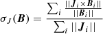 $$ \begin{aligned} \sigma _J(\boldsymbol{B}) = \frac{\sum _i \frac{||\boldsymbol{J}_i \times \boldsymbol{B}_{i} ||}{||\boldsymbol{B}_{i} ||}}{\sum _i ||\boldsymbol{J}_i ||} \end{aligned} $$