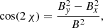 $$ \begin{aligned} \cos (2\,\chi )&=\frac{B_{y}^{2}-B_{x}^{2}}{B^{2}}, \end{aligned} $$