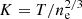 $ K=T/n_{\mathrm{e}}^{2/3} $