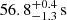$ 56.8^{+0.4}_{-1.3}\,\mathrm{s} $