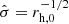 $ \hat{\sigma} = r_{\mathrm{h,0}}^{-1/2} $