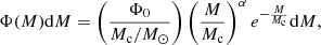 $$ \begin{aligned} \Phi (M)\mathrm{d}M&=\left(\frac{\Phi _0}{M_{\rm c}/M_\odot }\right) \left(\frac{M}{M_{\rm c}}\right)^\alpha e^{-\frac{M}{M_{\rm c}}}\mathrm{d}M, \end{aligned} $$