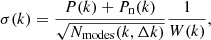$$ \begin{aligned} \sigma (k)= \frac{P(k)+P_{\rm n}(k)}{\sqrt{N_{\mathrm{modes}}(k,\Delta k)}} \frac{1}{W(k)}, \end{aligned} $$
