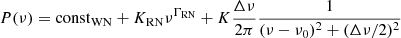 Mathematical equation: $$ \begin{aligned} P(\nu )=\mathrm{const} _\mathrm{WN} +K_\mathrm{RN} \nu ^{\Gamma _\mathrm{RN} }+K\frac{\Delta \nu }{2\pi }\frac{1}{(\nu -\nu _0)^2+(\Delta \nu /2)^2} \end{aligned} $$