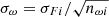$ \sigma_{\omega}=\sigma_{Fi}/\sqrt{n_{\omega i}} $