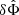 $ \delta{\hat\Phi} $