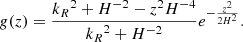 $$ \begin{aligned} g(z)=\frac{{k_R}^2+H^{-2}-z^2H^{-4}}{{k_R}^2+H^{-2}}e^{-\frac{z^2}{2 H^2}}. \end{aligned} $$