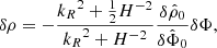 $$ \begin{aligned} \delta \rho =-\frac{{k_R}^2+\frac{1}{2}H^{-2}}{{k_R}^2+H^{-2}}\frac{\delta {\hat{\rho }_0}}{\delta {\hat{\Phi }_0}}\delta \Phi , \end{aligned} $$