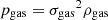 $ {p_{\rm gas}}={\sigma_{\rm gas}}^2{\rho_{\rm gas}} $