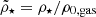 $ {\tilde{\rho}_\star}={\rho_\star}/{\rho_{\mathrm{0,gas}}} $