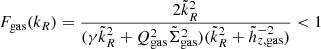 $$ \begin{aligned} {F_{\rm gas}}({k_R})= \frac{2{\tilde{k}_R}^2}{(\gamma {\tilde{k}_R}^2+Q_{\rm gas}^2{\tilde{\Sigma }_{\rm gas}}^2)({\tilde{k}_R}^2+{\tilde{h}_{z,\mathrm{gas}}}^{-2})} < 1 \end{aligned} $$