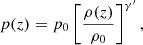 $$ \begin{aligned} p(z)=p_0\left[\frac{\rho (z)}{{\rho _0}}\right]^{{\gamma ^{\prime }}}, \end{aligned} $$